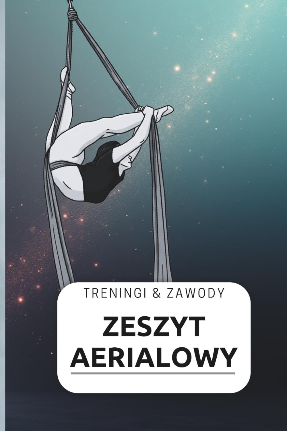 capítulo por capítulo baixar Zeszyt aerialowy - treningi i zawody AERIAL SILKS: Sportowy pamiętnik treningów i zawodów dla aerialistki format 6x9 cali