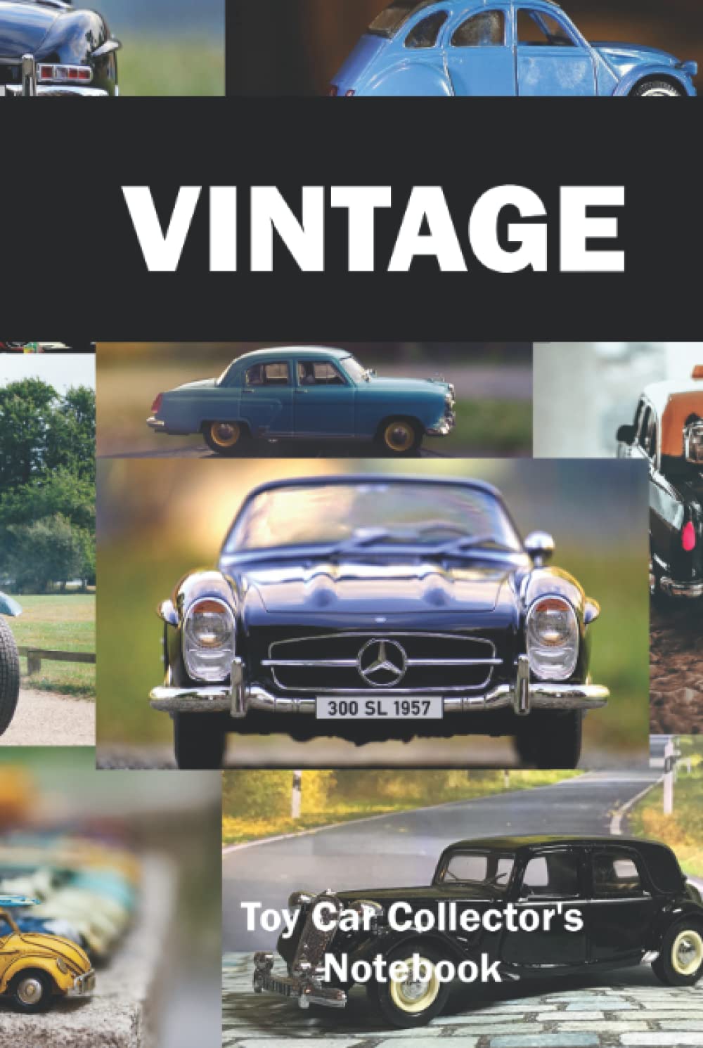 Vintage Toy Car Collector's Notebook: For Adults and Kids to keep track of their Classic Model Car, Truck and Vehicle collection. baixar o livro de graça