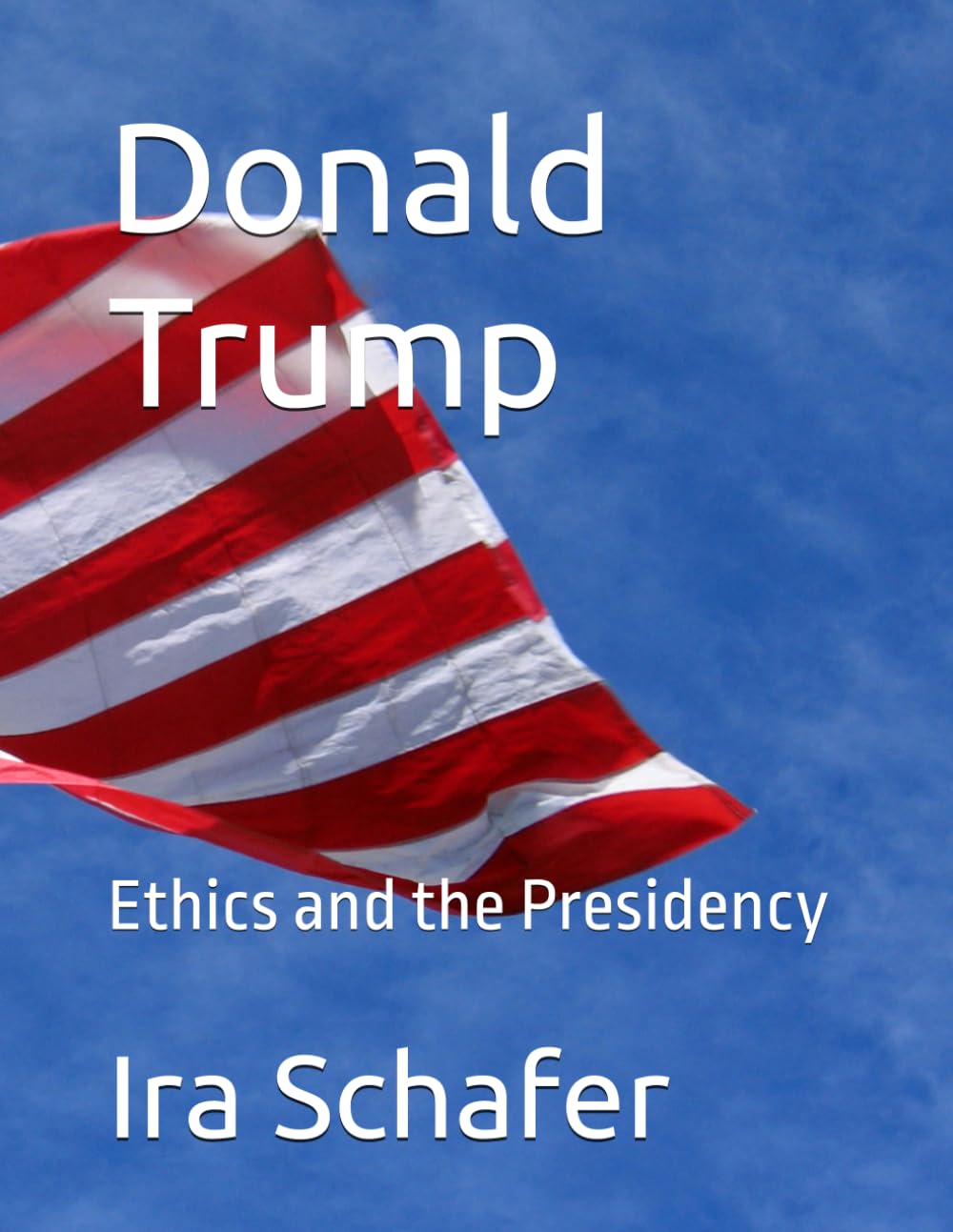 Donald Trump: Ethics and the Presidency