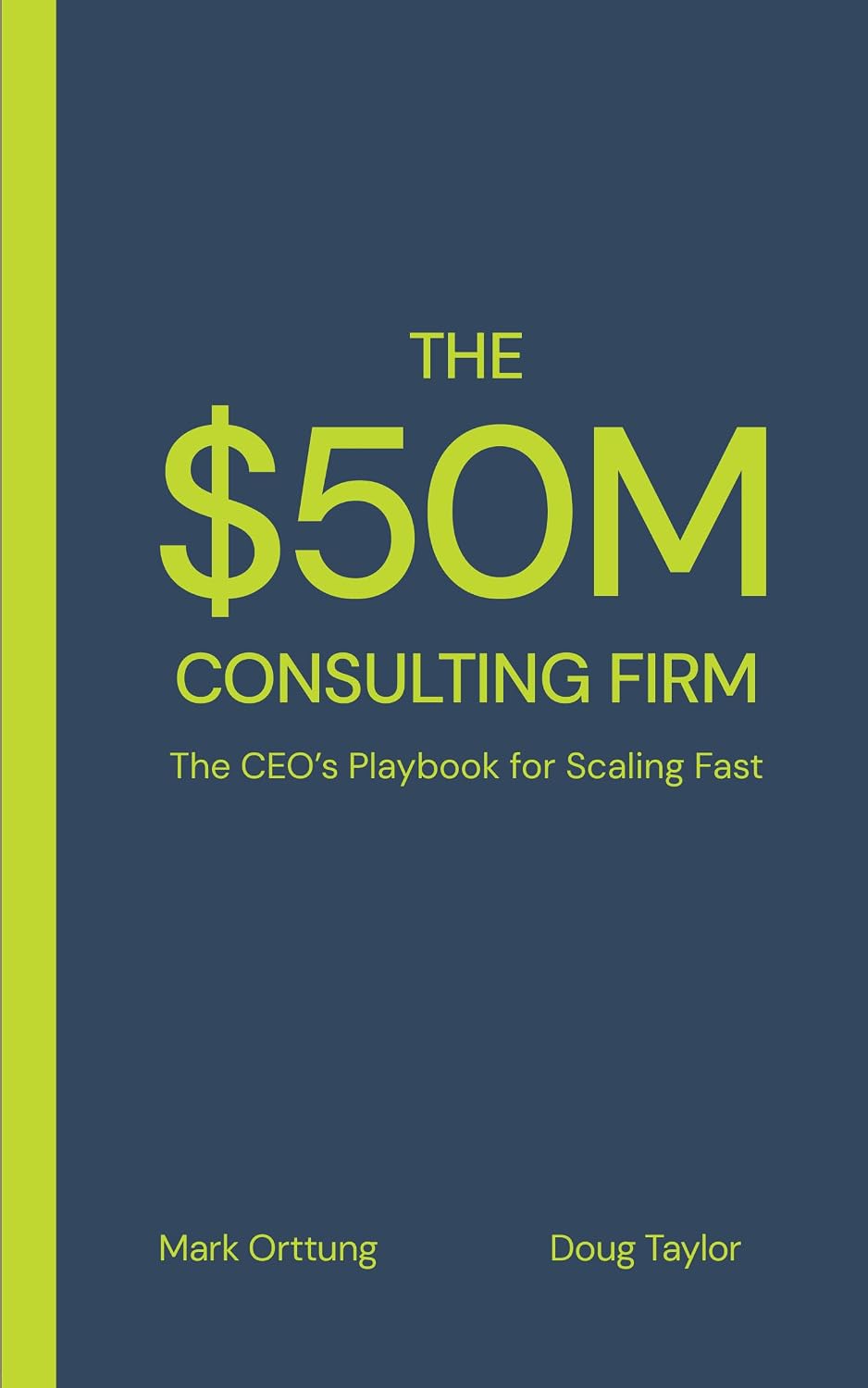 The $50M Consulting Firm: The CEO’s Playbook for Scaling Fast (English Edition) baixar livro de graça