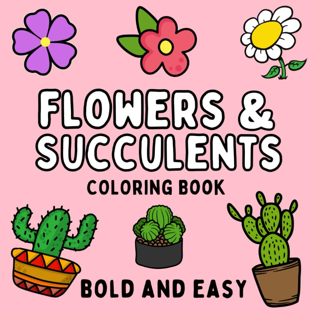 Bold & Easy Flowers and Succulents: Cute and Satisfying Coloring Book for Kids and Adults baixar livro de graça