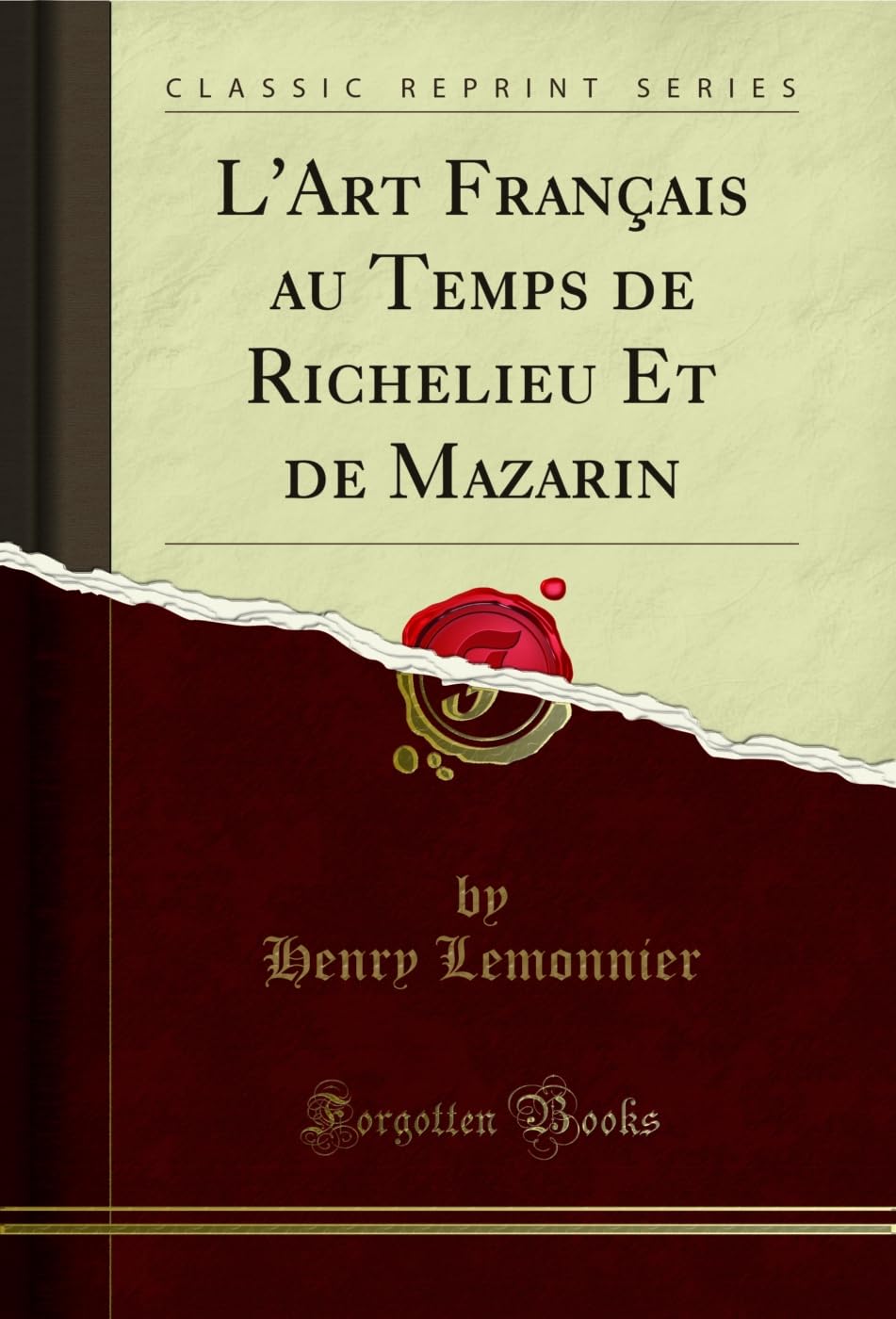 ler totalmente L'Art Français au Temps de Richelieu Et de Mazarin (Classic Reprint) (French Edition)