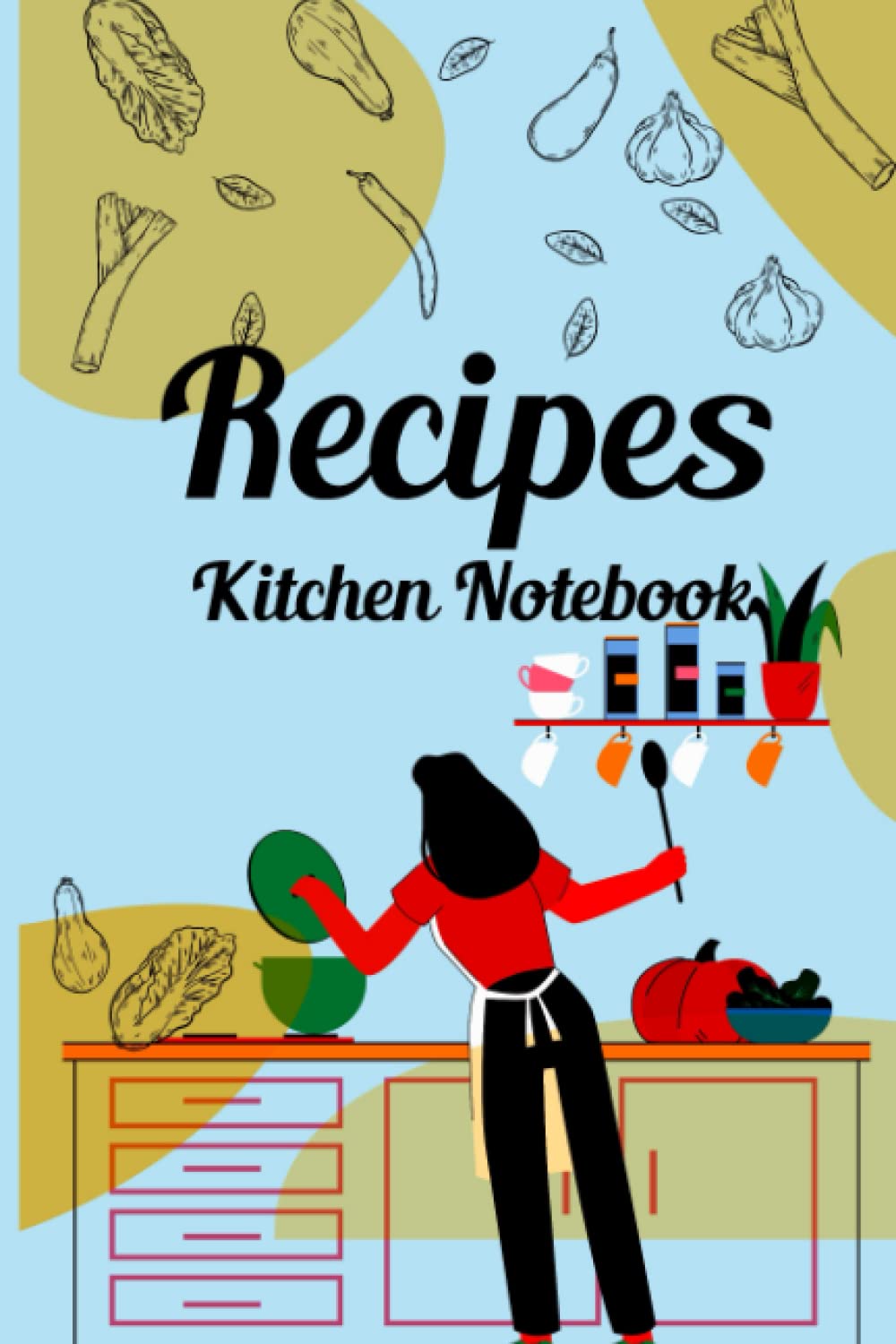 ler totalmente Recipes Kitchen Notebook: This is a recipe notebook. You can write down your favorite food recipes in this notebook. This may be the best gift for... notebook may be the best for writing recip