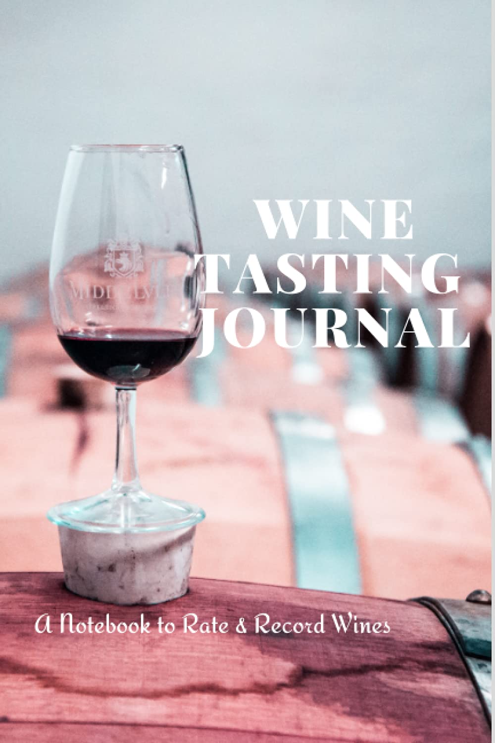 capítulo por capítulo baixar Wine Taster Journal: Notebook to Rate Record Wines, Wine Notebook & Unique Gift For The Wine Lover