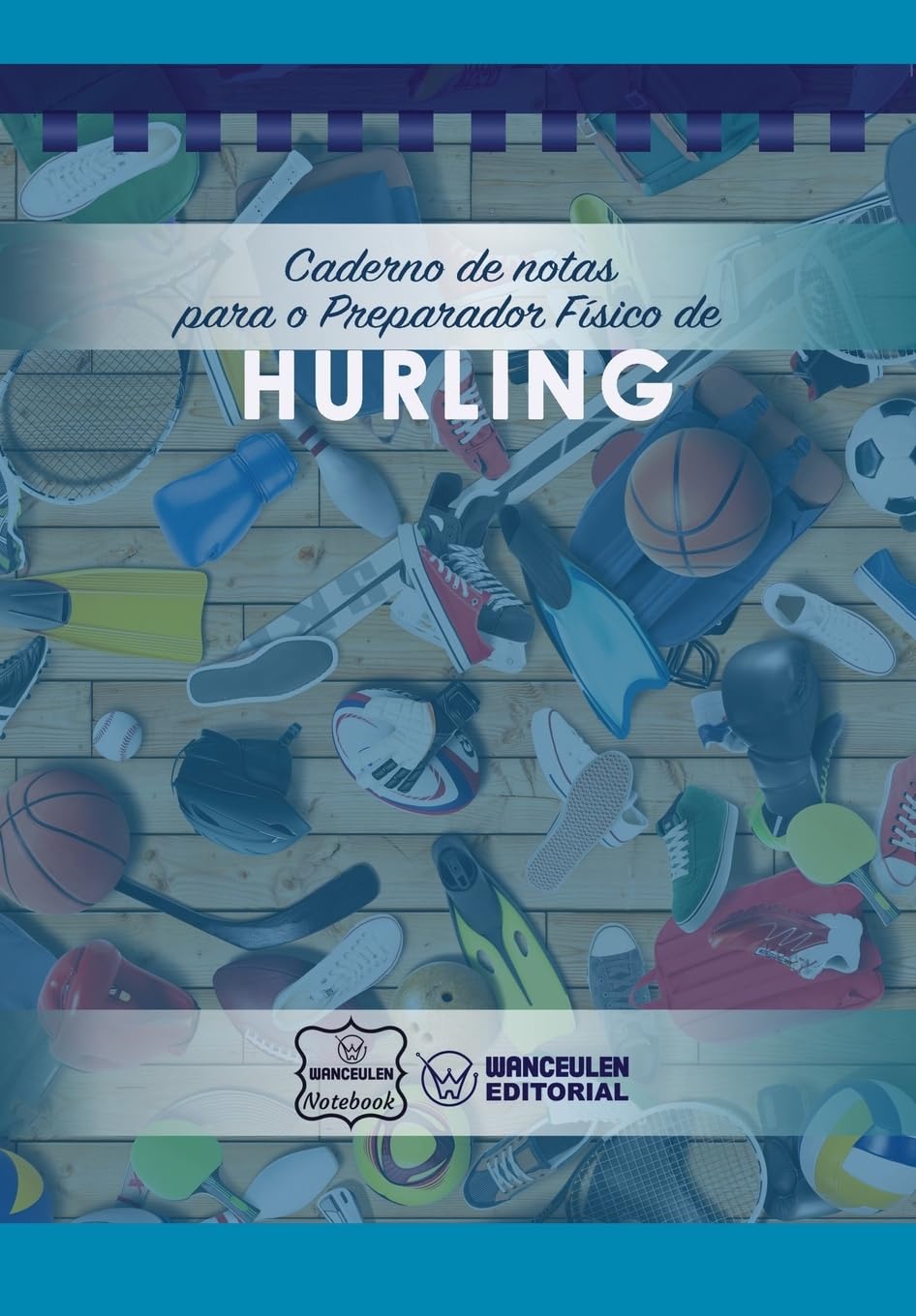 Caderno de Notas Para O Preparador Físico de Hurling baixar o livro de graça