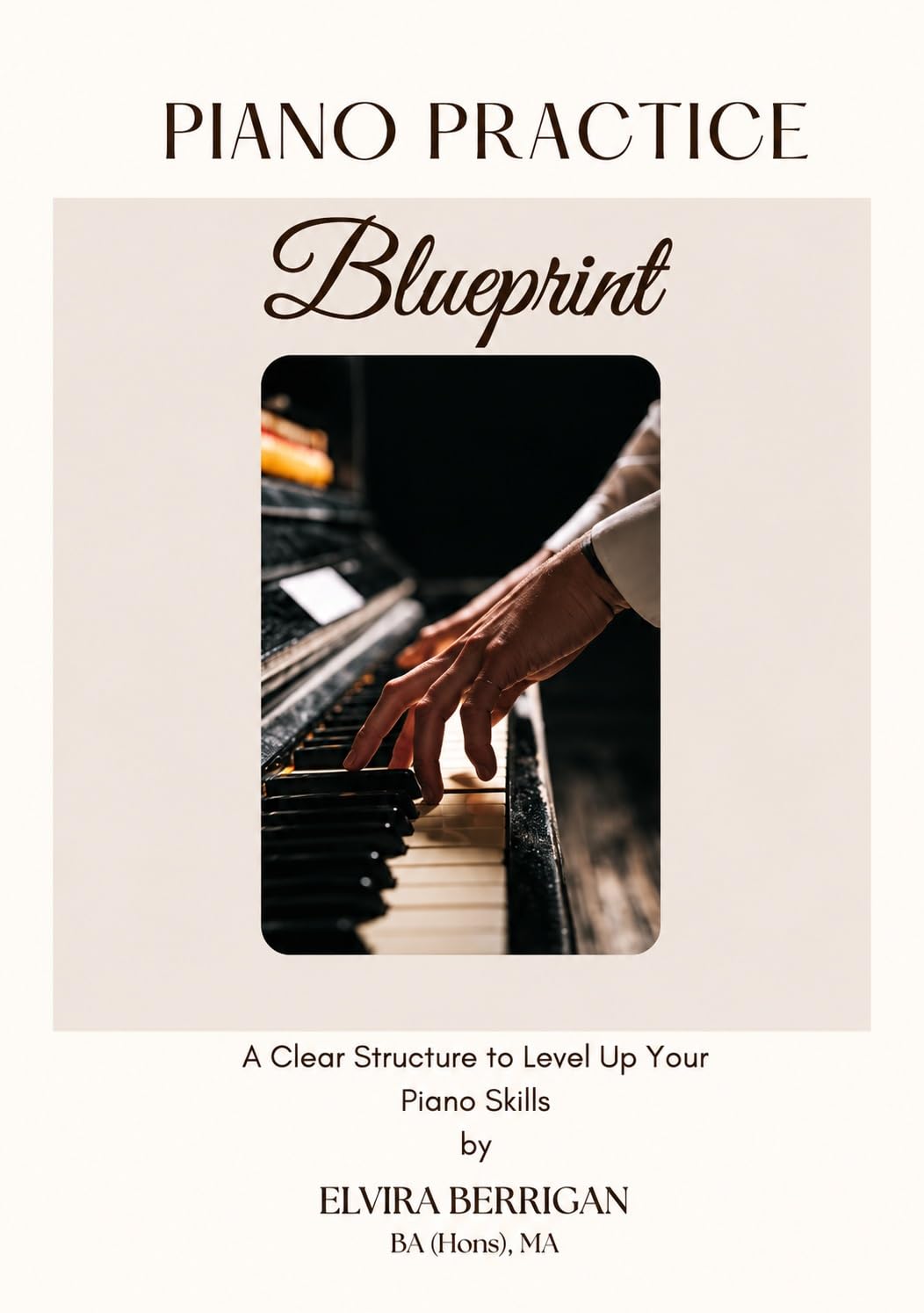 capítulo por capítulo baixar Piano Practice Blueprint: A Clear Structure to Level Up Your Piano Skills (English Edition)