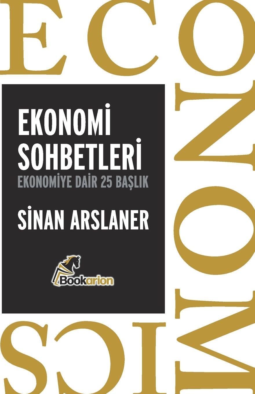 Ekonomi Sohbetleri: Ekonomiye Dair 25 Başlık: Ekonomiye Dair 25 Başlık baixar o livro de graça