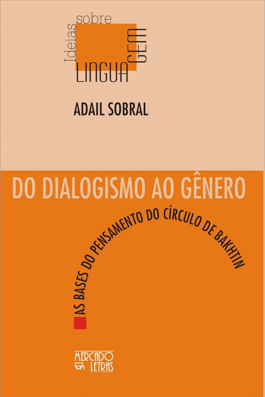 Do Dialogismo ao Gênero: as Bases do Pensamento do Círculo de Bakhtin baixar livro de graça