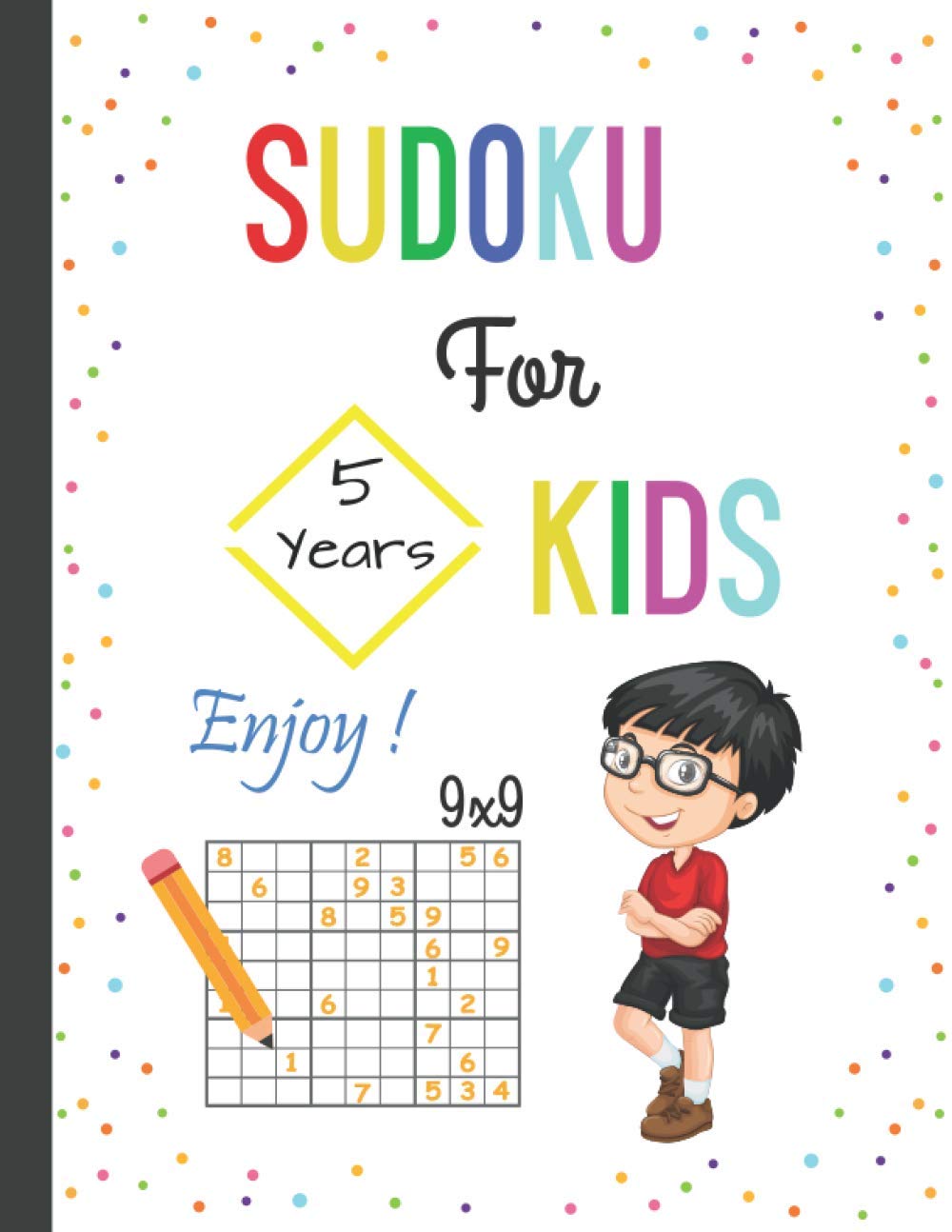 Sudoku for kids 5 years 9x9: 2 in 1 Challenging Puzzles with Solutions and some drawings for coloring for 5 years old kids - Easy and medium puzzle book for kids - Brain Games baixar livro de graça