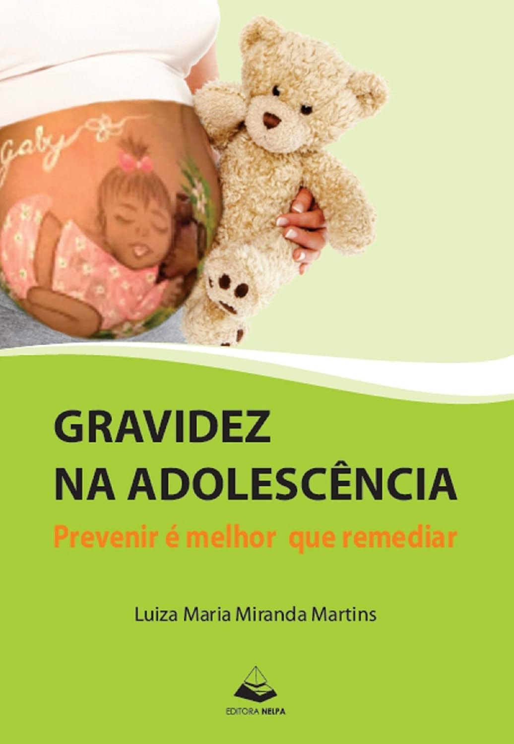 Gravidez na adolescência: Previnir é melhor que remediar baixar o livro de graça