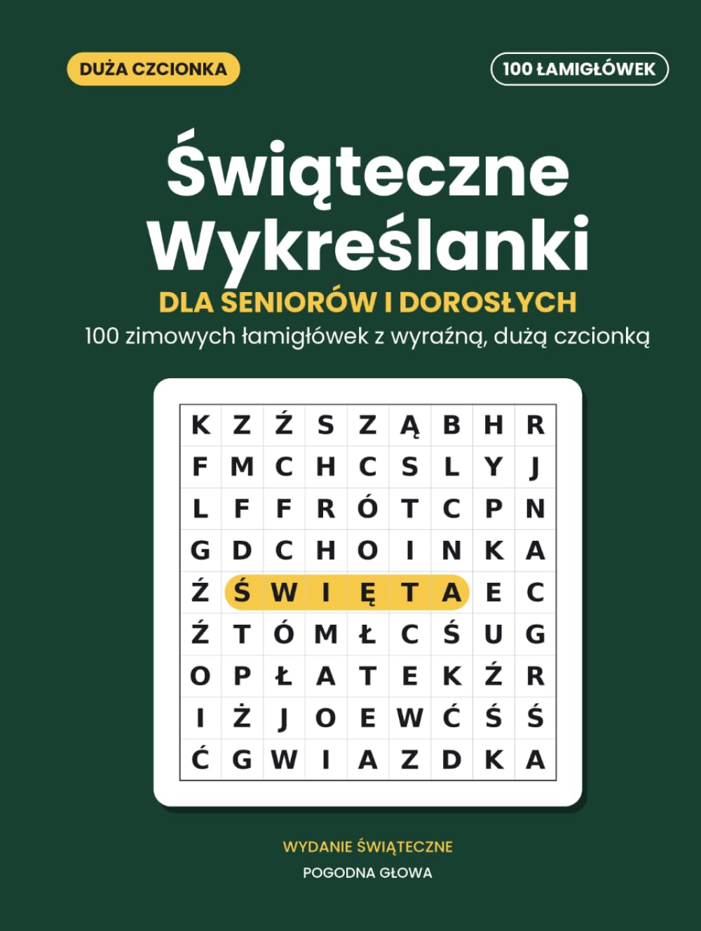 Świąteczne Wykreślanki dla Seniorów – Duże Litery: 100 zimowych i bożonarodzeniowych łamigłówek z wyraźną, dużą czcionką i rozwiązaniami (Polish Edition) baixar livro de graça
