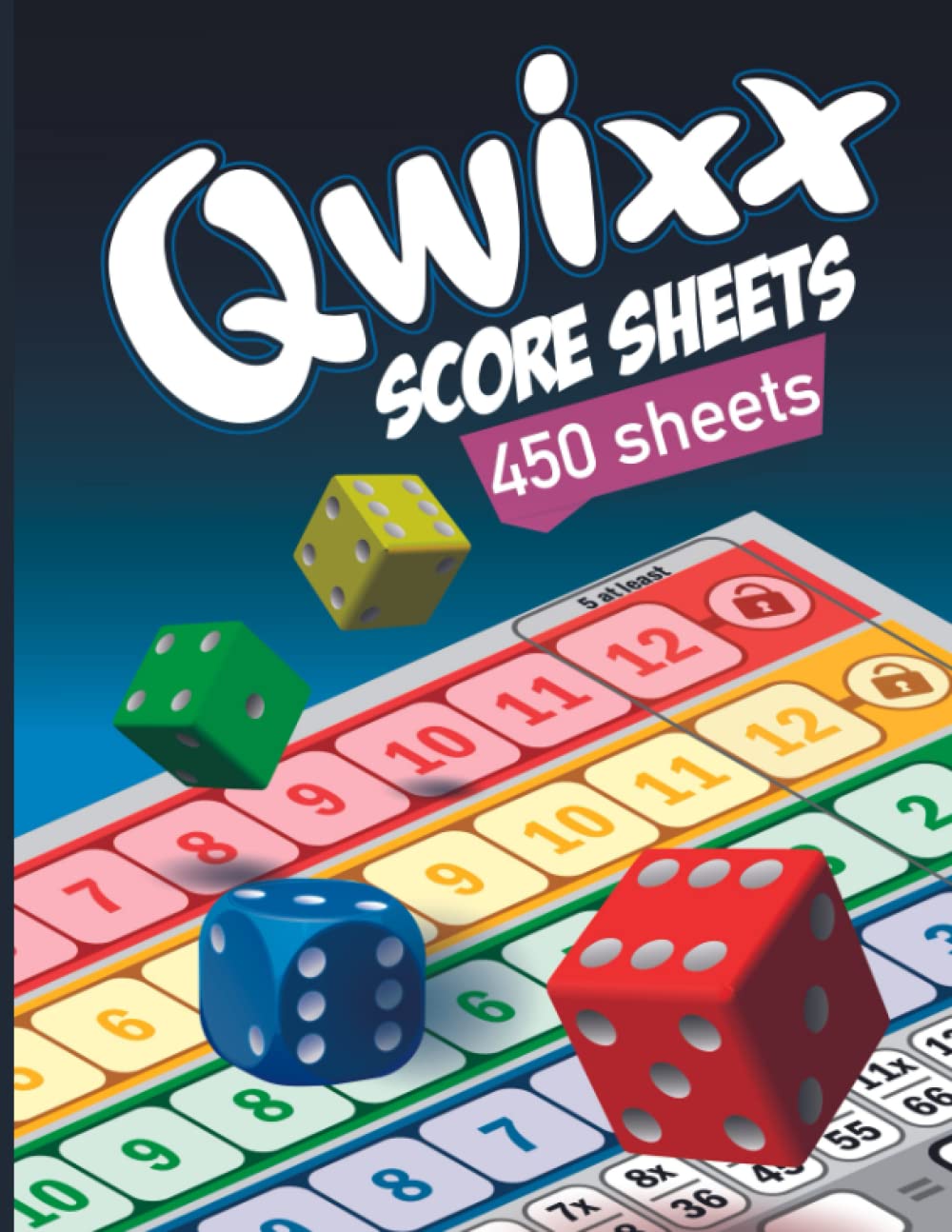 Qwixx Score Pads: Qwixx Score Sheets, Score Cards For Scorekeeping Of Qwixx Dice Game baixar o livro de graça