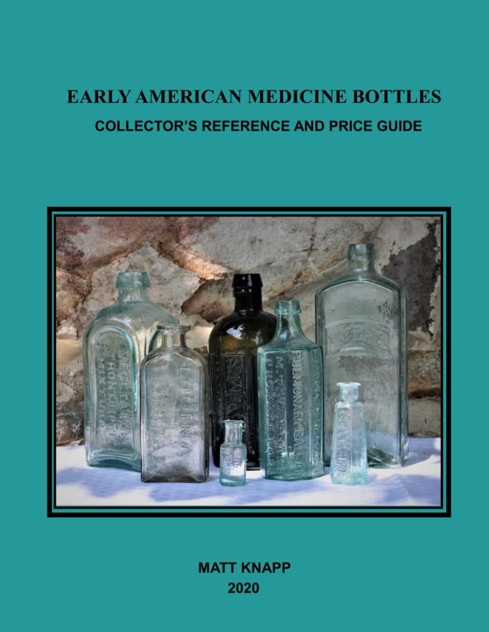 ler totalmente Early American Medicine Bottles: Collectors Reference and Price Guide for 2020