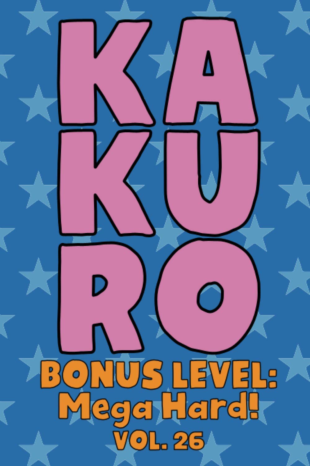 capítulo por capítulo baixar Kakuro Bonus Level: Mega Hard! Vol. 26: Play Kakuro Grid Very Hard Level Number Based Crossword Puzzle Popular Travel Vacation Games Japanese... Fun for All Ages Kids to Adult Gifts