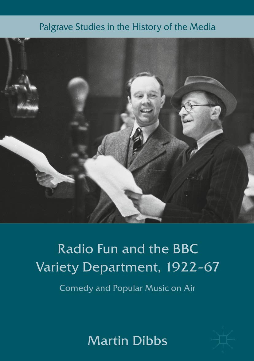 Radio Fun and the BBC Variety Department, 1922—67: Comedy and Popular Music on Air (Palgrave Studies in the History of the Media) (English Edition) baixar livro de graça