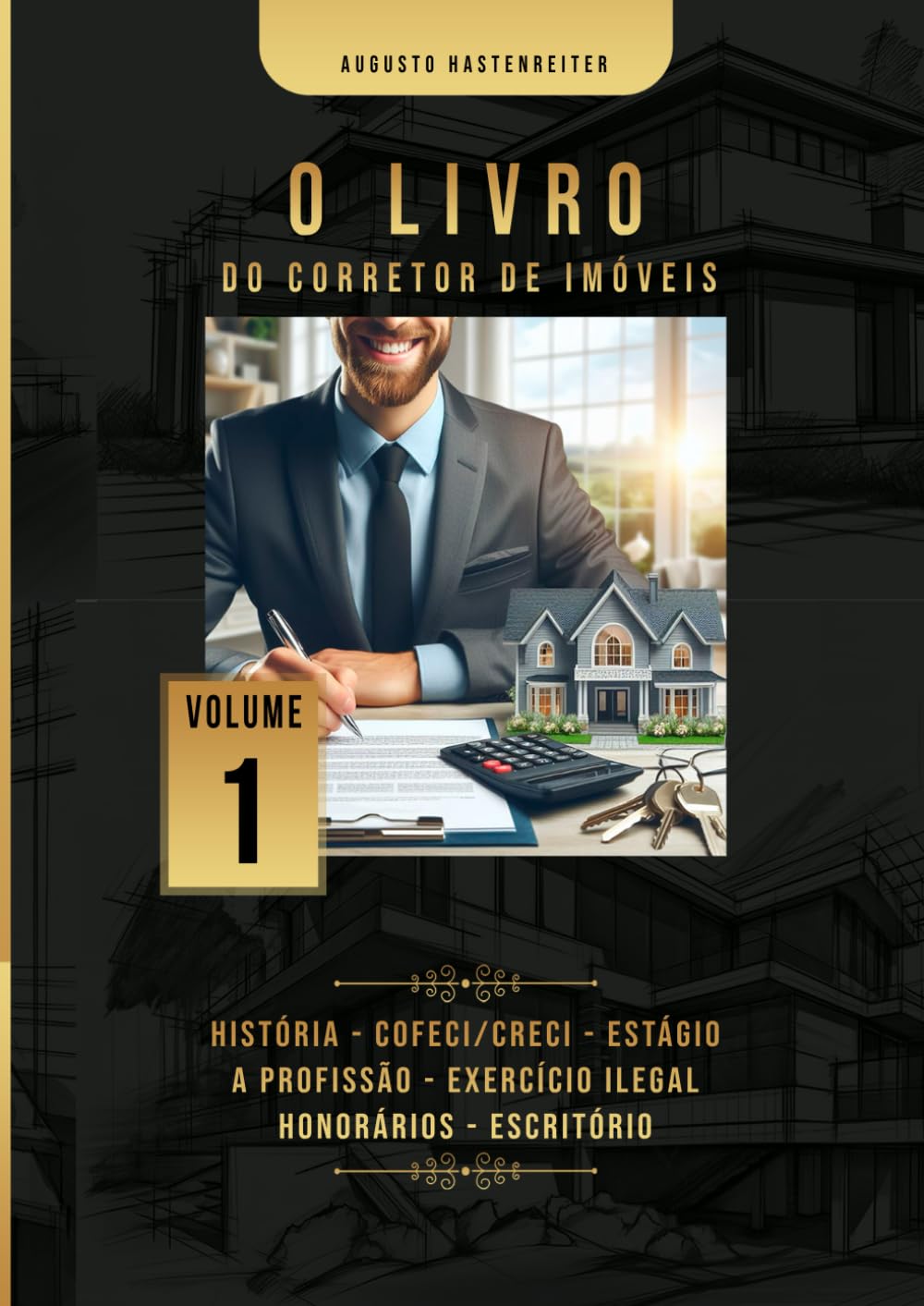 capítulo por capítulo baixar O LIVRO DO CORRETOR DE IMÓVEIS: Informações e Experiências de Rotinas da Profissão de Corretor de Imóveis no Brasil (Portuguese Edition)