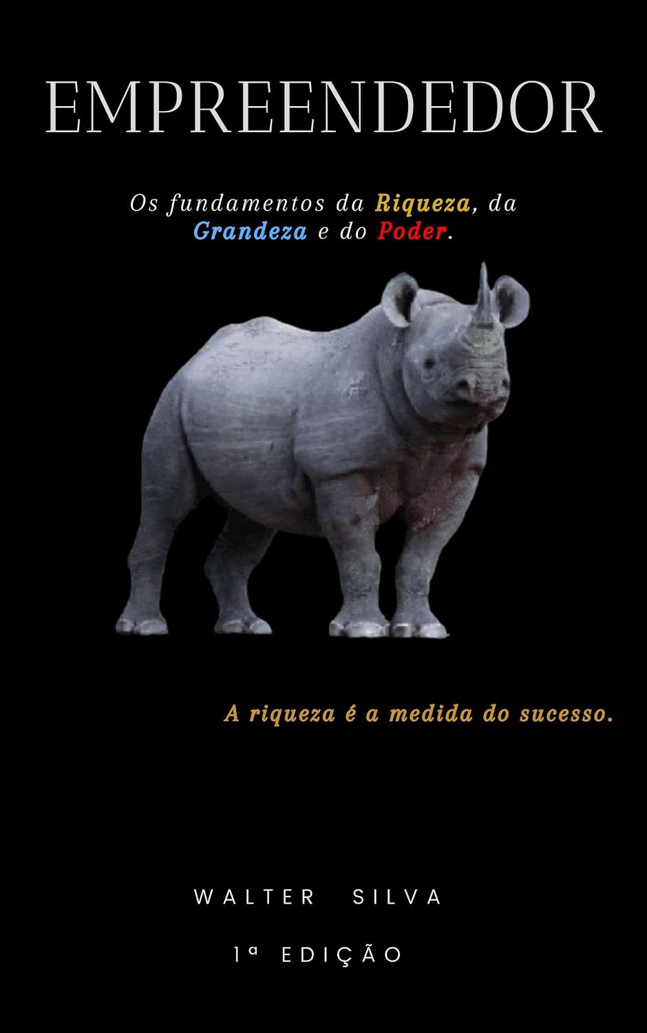 EMPREENDEDOR: Os Fundamentos da RIQUEZA, da GRANDEZA e do PODER baixar o livro de graça