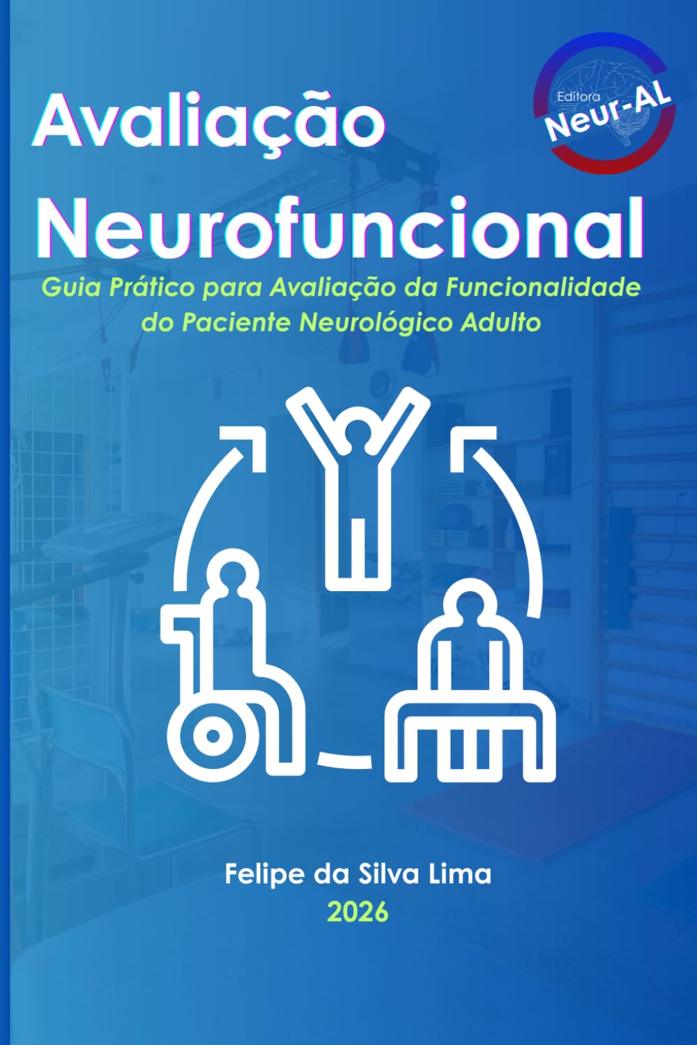 capítulo por capítulo baixar Avaliação Neurofuncional: Guia Prático para Avaliação da Funcionalidade do Paciente Neurológico Adulto (Portuguese Edition)