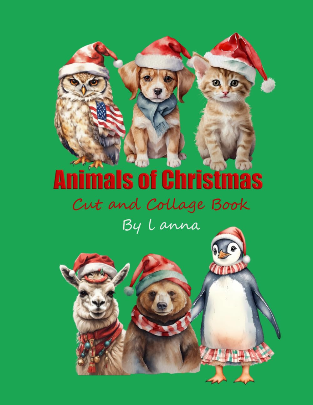 Animals of Christmas Cut and Collage Book,Cute illustration animals in Christmas theme: 8.5X11 in. 40 pages Perfect for children and adults alike. baixar livro de graça