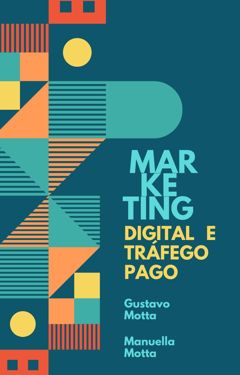 Marketing Digital e Tráfego Pago para Iniciantes: O Guia Completo para Começar Sua Jornada no Mundo Digital baixar livro de graça
