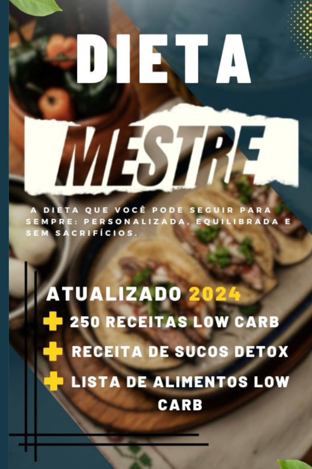 capítulo por capítulo baixar DIETA MESTRE: A dieta que você pode seguir para SEMPRE: Personalizada, equilibrada e sem sacrifícios. (Portuguese Edition)