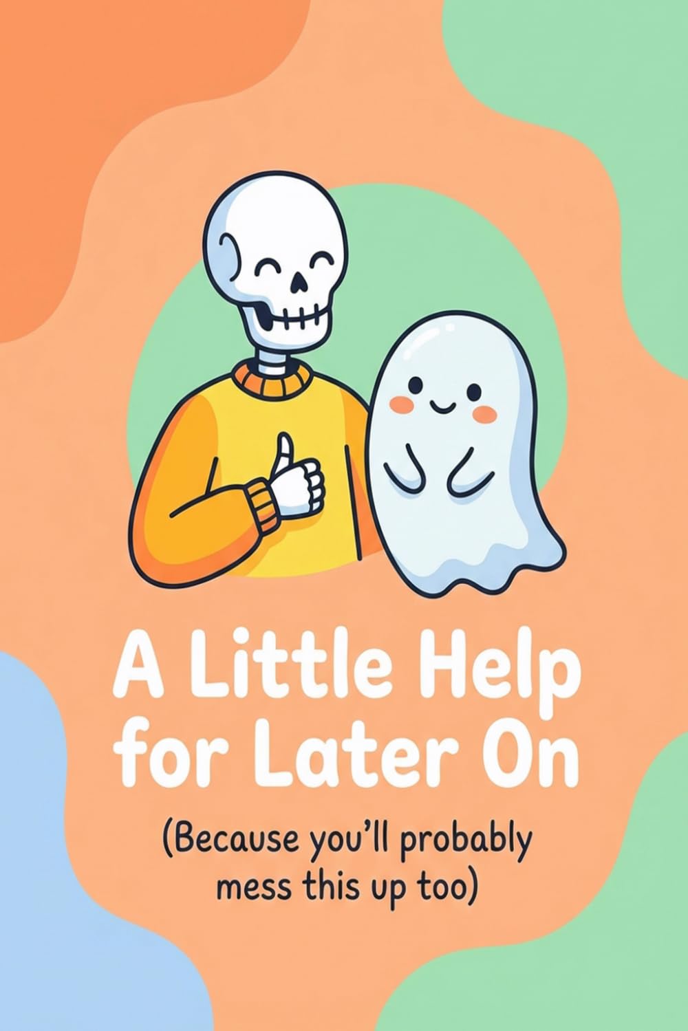 capítulo por capítulo baixar Funny End of Life Planner: Because You'll Probably Mess This Up Too!: Cute Final Wishes Planning Guide for Your Loved Ones | Organize What to Do,... Info and Amusing Estate Planning Workbook