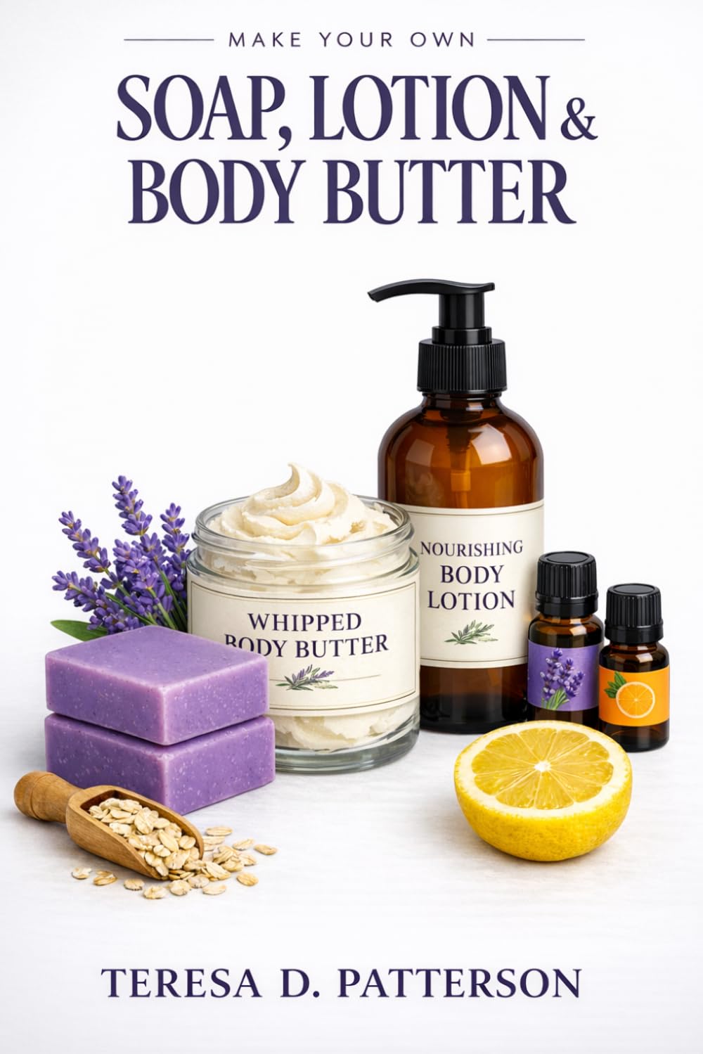 ler totalmente Make Your Own Soap, Lotion & Body Butter