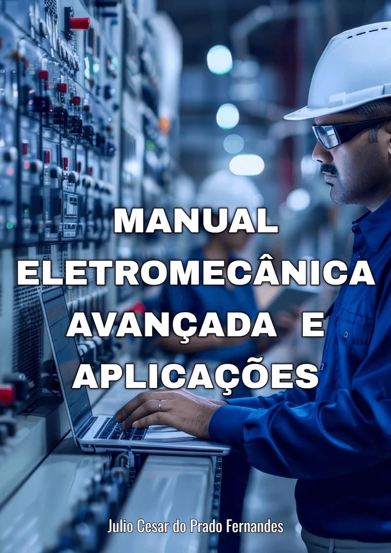 capítulo por capítulo baixar MANUAL ELETROMECÂNICA AVANÇADA E APLICAÇÕES
