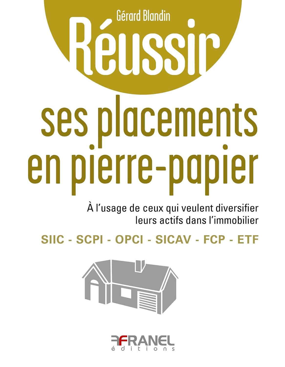 Réussir ses placements en pierre-papier: À l’usage de ceux qui veulent diversifier leurs actifs dans l’immobilier (French Edition) baixar livro de graça