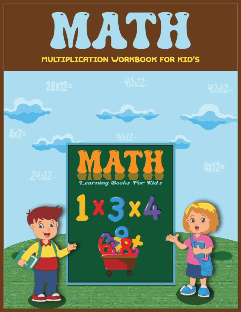 Math Multiplication Workbook: Beginner Math Book for Pre-K and Kindergarten Children Learning to Multiply, 120 Pages of Multiplication, 8.5 x 11 Inches baixar o livro de graça