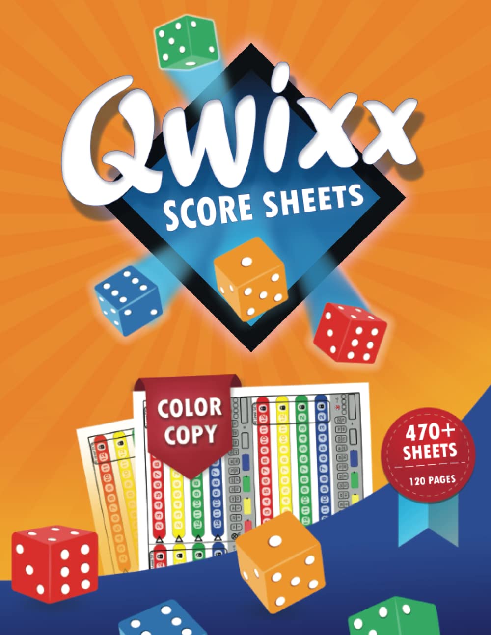 Qwixx Score Sheets: +470 Colored Qwixx Score Cards for Scorekeeping Qwixx Dice Board with Size 8.5x11 inches - Replacement Score Pads for Qwixx Dice Game baixar livro de graça