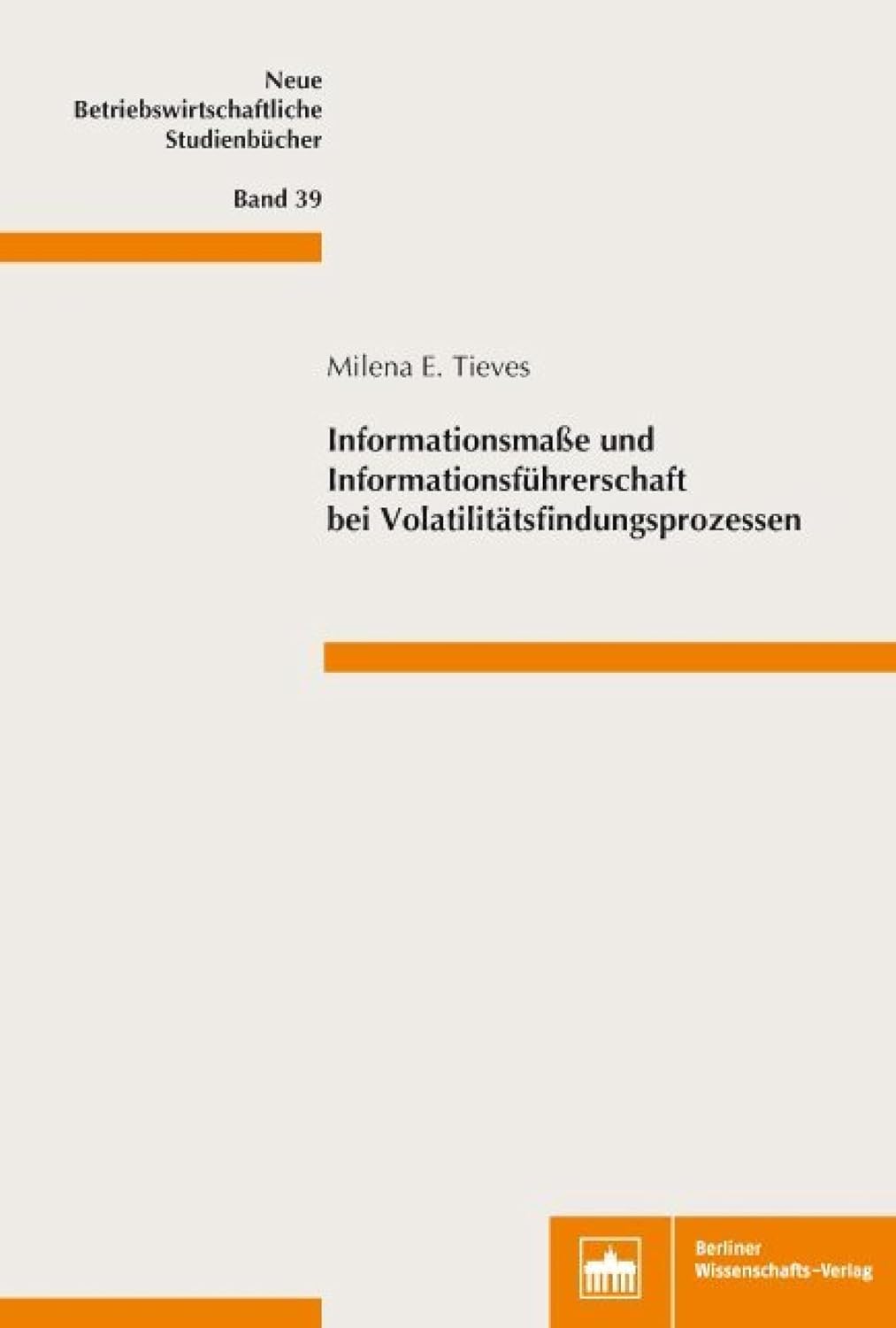 Informationsmaße und Informationsführerschaft bei Volatilitätsfindungsprozessen (Neue Betriebswirtschaftliche Studienbücher 39) (German Edition) baixar livro de graça