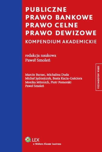 Publiczne prawo bankowe Prawo celne Prawo dewizowe: Kompendium akademickie baixar livro de graça