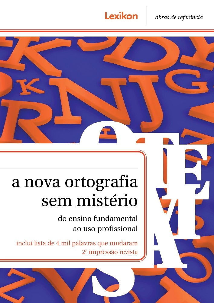 A nova ortografia sem mistério: do ensino fundamental ao uso profissional baixar o livro de graça