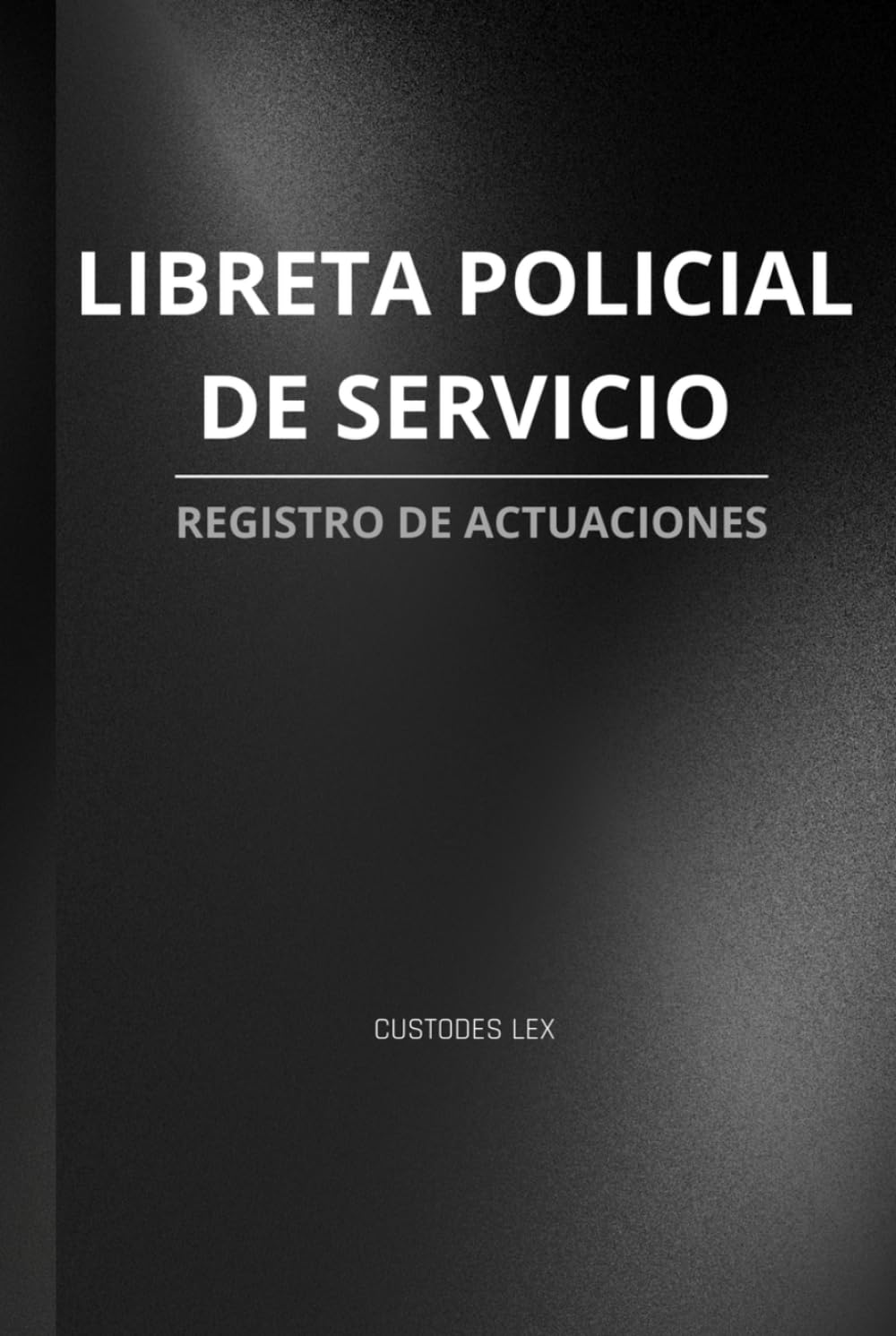 LIBRETA POLICIAL DE SERVICIO: REGISTRO DE ACTUACIONES (Spanish Edition) baixar o livro de graça