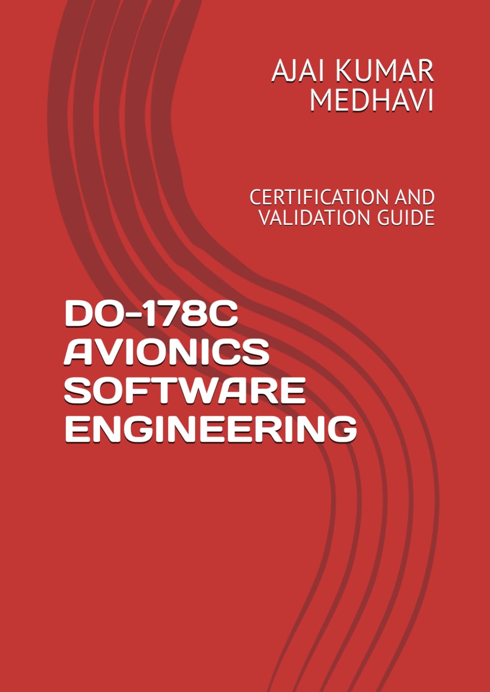 ler totalmente DO-178C AVIONICS SOFTWARE ENGINEERING: CERTIFICATION AND VALIDATION GUIDE