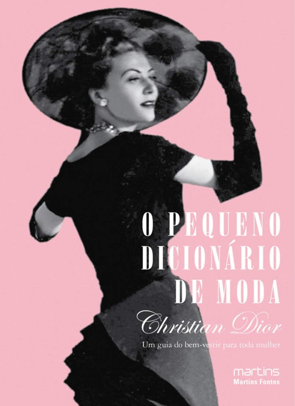 O pequeno dicionário de moda: um guia do bem-vestir para toda mulher