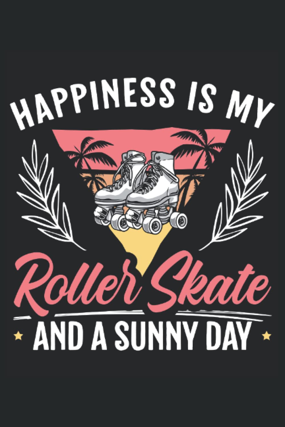 capítulo por capítulo baixar My Roller Skate And A Sunny Day: Roller Skating Notebook For A Roller Skater, Skater Boy And Skater Girl Who Enjoys Roller Blading.