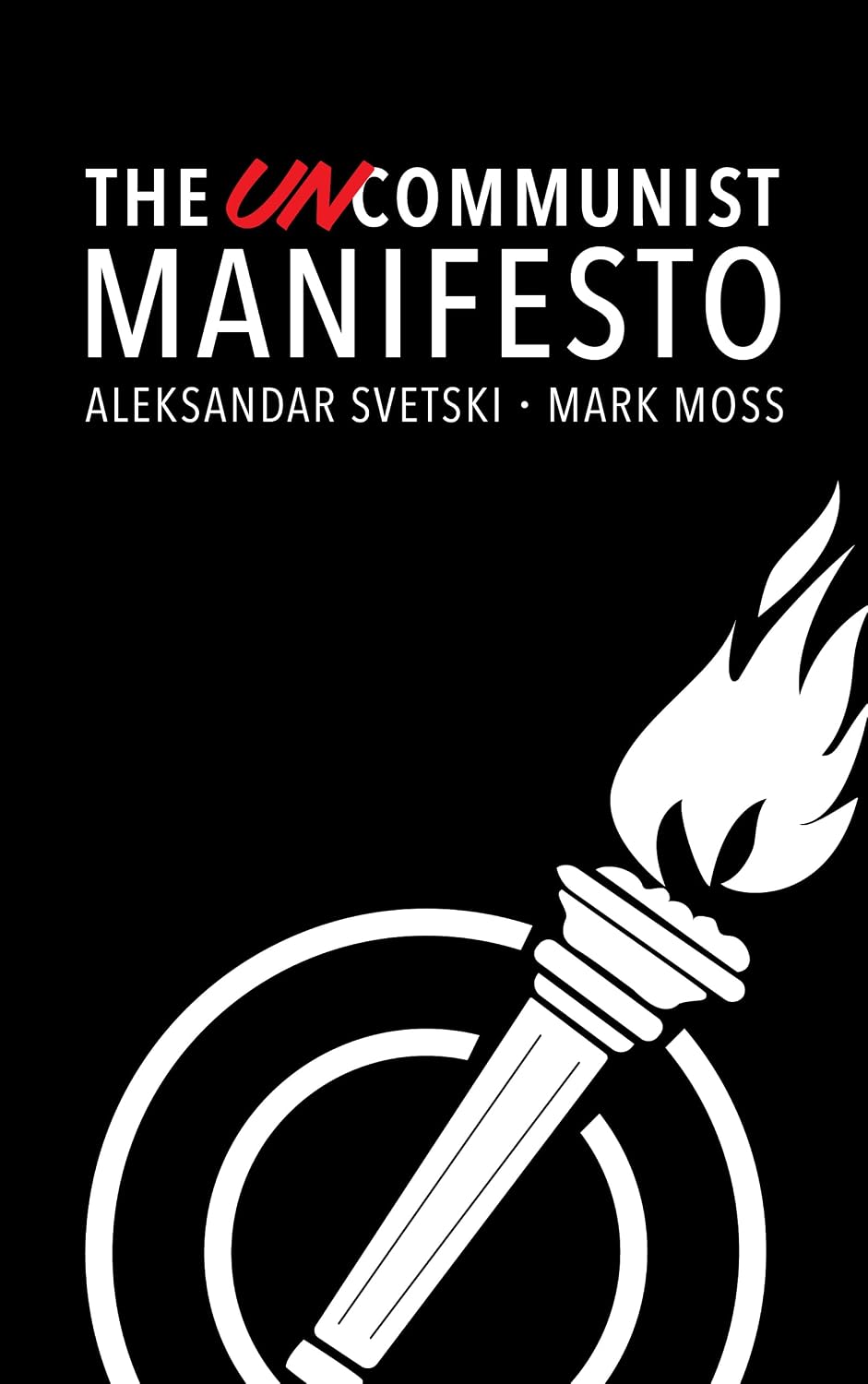 ler totalmente The UnCommunist Manifesto: A Message of Hope, Responsibility and Liberty for All. (English Edition)