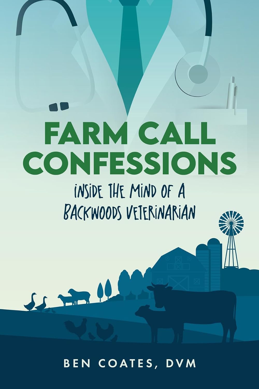 Farm Call Confessions: Inside the Mind of a Backwoods Veterinarian (English Edition)