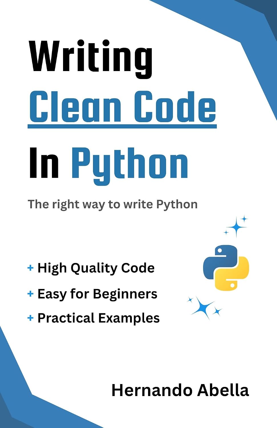 Clean Code in Python: The right way to write Python (Cheat Sheet Essentials: Mastering Tech & Code with Speed and Clarity Book 5) (English Edition) baixar livro de graça