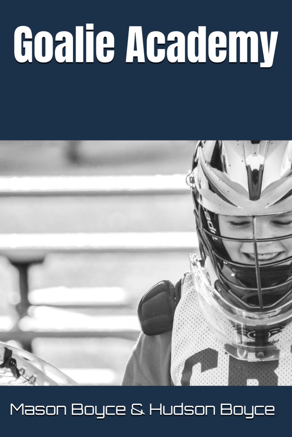 Goalie Academy (Boyce Bros Lacrosse Academy™ Series) baixar livro de graça
