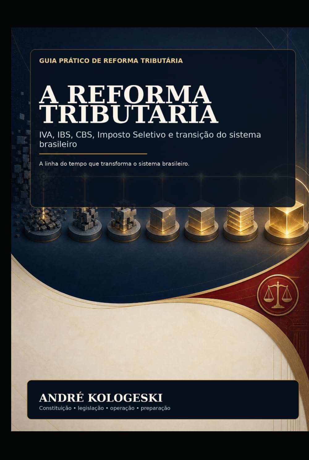 A Reforma Tributária na Prática: IVA, IBS, CBS, Imposto Seletivo e transição do sistema brasileiro (Portuguese Edition) baixar livro de graça