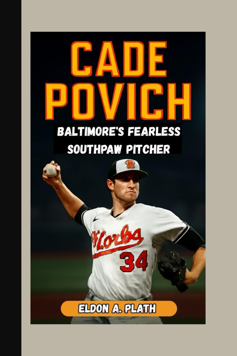 Cade Povich: Baltimore's Fearless Southpaw Pitcher baixar o livro de graça