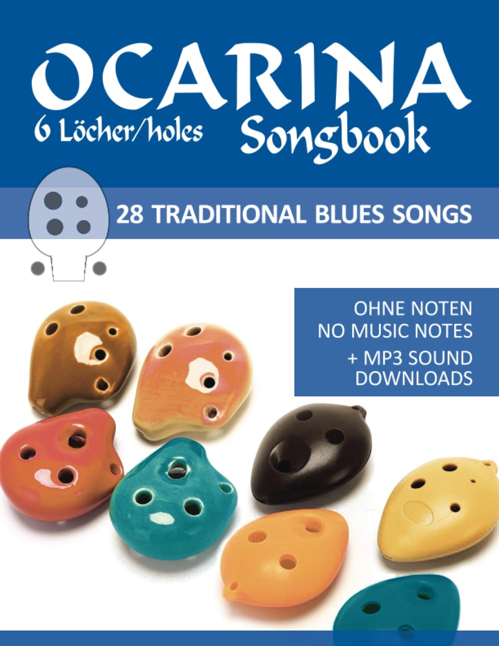 capítulo por capítulo baixar Ocarina Songbook - 6 Löcher/holes - 28 traditional Blues Songs: Ohne Noten - No music notes + Sounds online
