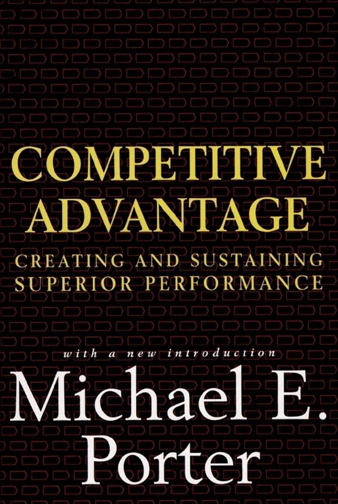 Competitive Advantage: Creating and Sustaining Superior Performance baixar o livro de graça