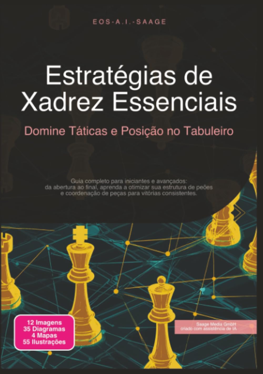 ler totalmente Estratégias de Xadrez Essenciais: Domine Táticas e Posição no Tabuleiro (Portuguese Edition)