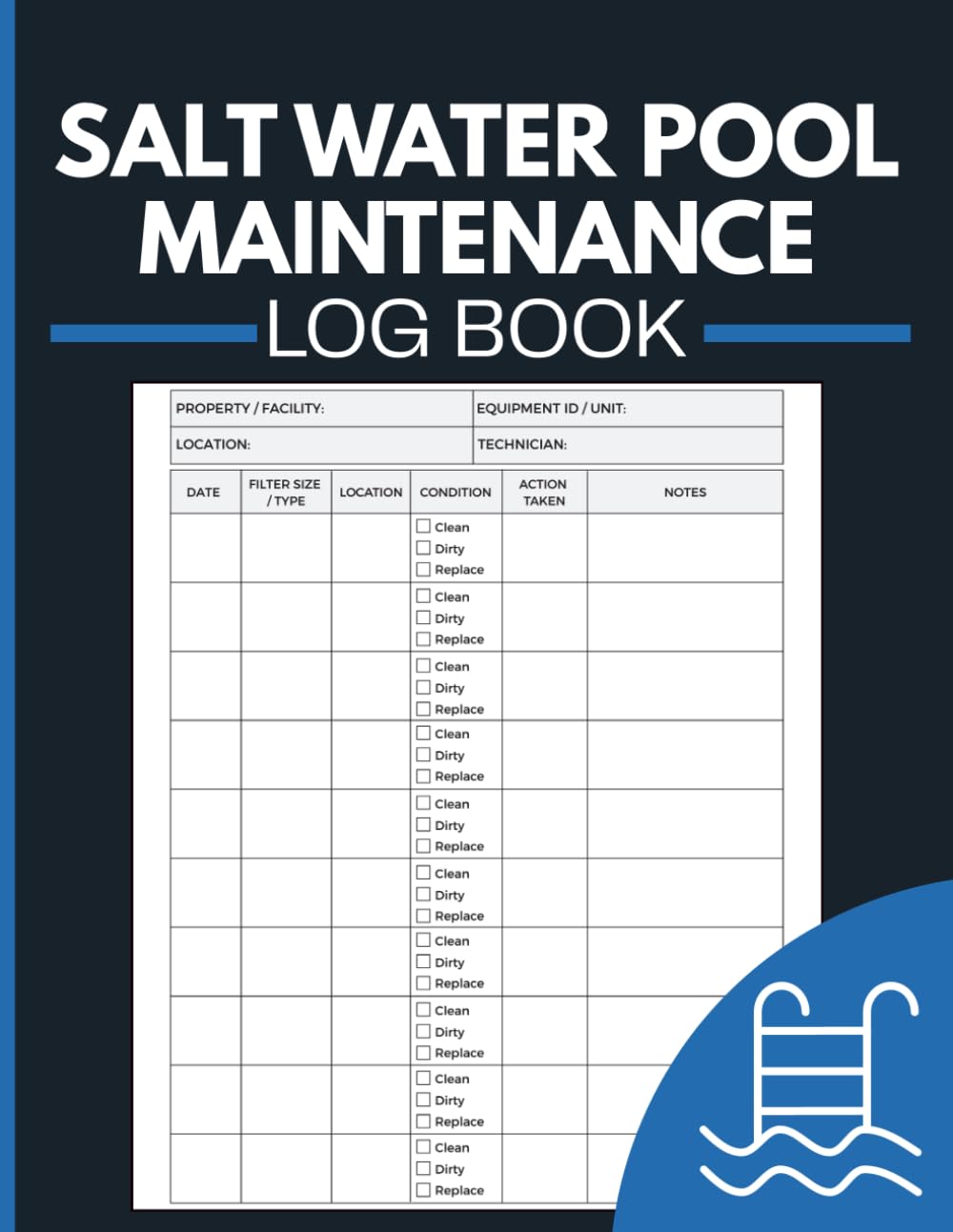 Salt Water Pool Maintenance Log Book: Manage Water Balance, Chemical Applications, Equipment Checks and Service Logs for Homeowners and Pool Maintenance Professionals baixar livro de graça