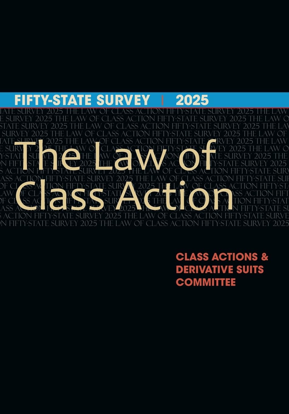 The Law of Class Action: Fifty-State Survey 2025