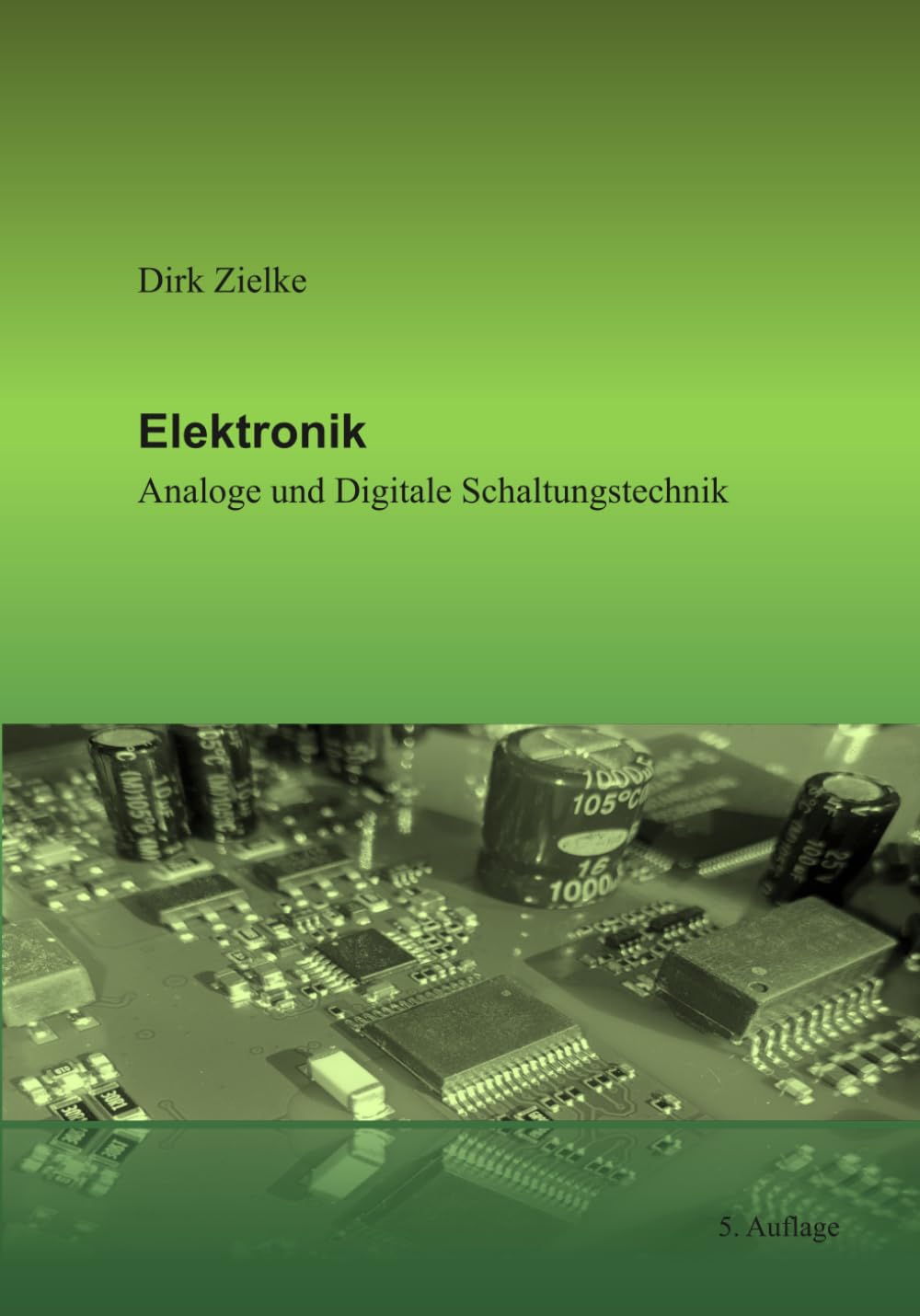 Elektronik: Analoge und Digitale Schaltungstechnik (German Edition)